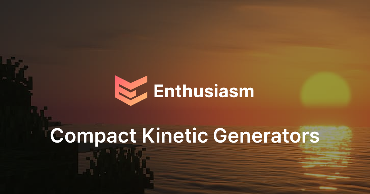 Мод Compact Kinetic Generators - Enthusiasm - Уникальные сервера ...