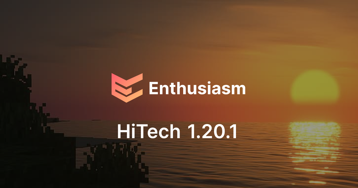 HiTech 1.20.1 - Enthusiasm - Уникальные сервера Майнкрафт с модами
